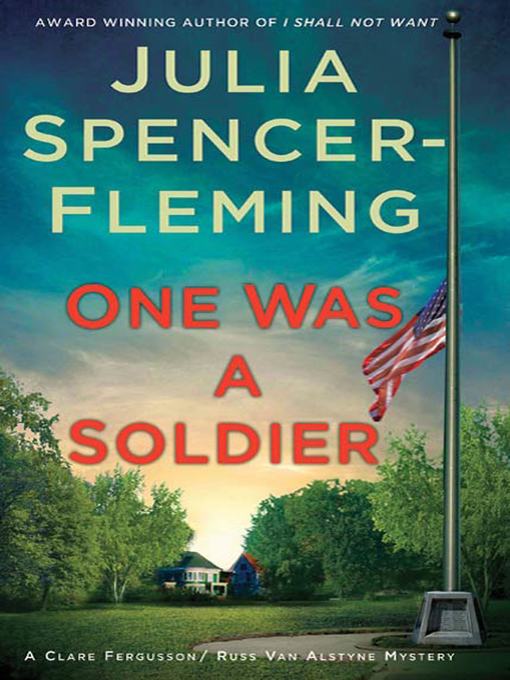 Title details for One Was a Soldier by Julia Spencer-Fleming - Available